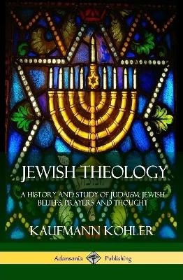 Jewish Theology - Kaufmann Kohler