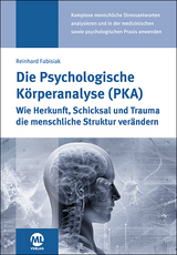 Die Psychologische K&ouml;rperanalyse (PKA) - Reinhard Fabisiak