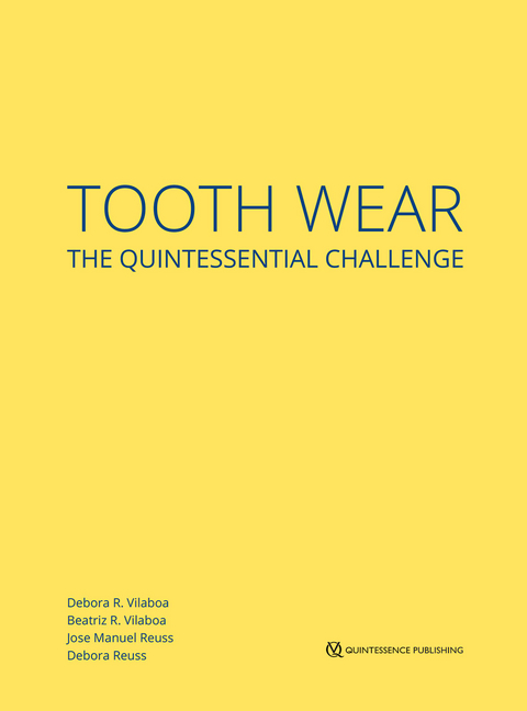 Tooth Wear - D&eacute;bora R. Vilaboa, Beatriz R. Vilaboa, Jose Manuel Reuss, D&eacute;bora Reuss