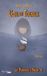L'&OElig;il de Tolmuk - Ana&iuml;s La Porte
