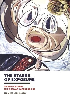 The Stakes of Exposure - Namiko Kunimoto