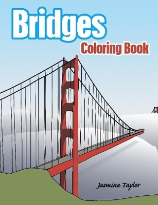 Bridges Coloring Book - Jasmine Taylor
