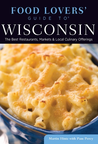 Food Lovers' Guide to(R) Wisconsin