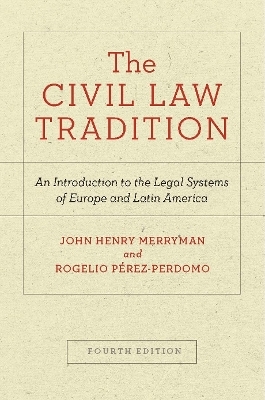 The Civil Law Tradition - John Henry Merryman, Rogelio P&eacute;rez-Perdomo
