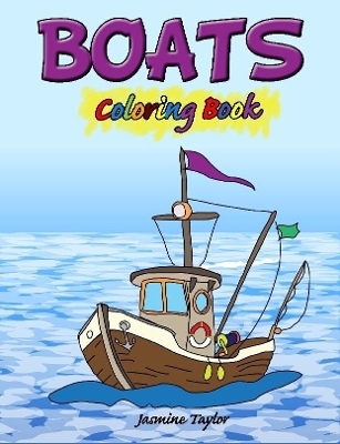 Boats Coloring Book - Jasmine Taylor