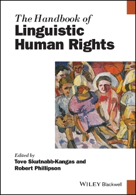 The Handbook of Linguistic Human Rights - T Skutnabb&ndash;Kangas