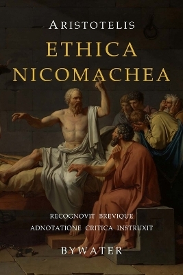 Ethica Nicomachea -  Aristotle