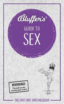 Bluffer's Guide to Sex - Rebecca Newman