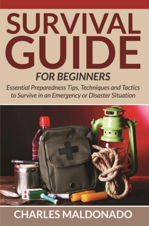 Survival Guide For Beginners - Charles Maldonado