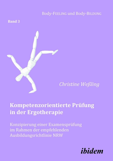 Kompetenzorientierte Pr&uuml;fung in der Ergotherapie - Christine We&szlig;ling