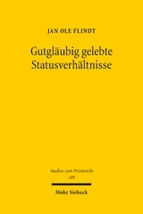 Gutgläubig gelebte Statusverhältnisse - Jan Ole Flindt