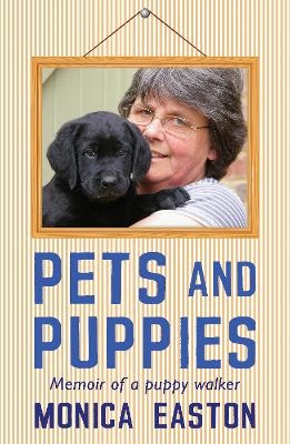 Pets and Puppies - Monica Easton