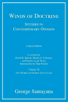 Winds of Doctrine, critical edition, Volume 9 - George Santayana, David E. Spiech