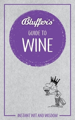 Bluffer's Guide to Wine
