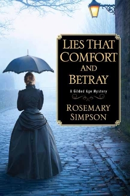 Lies That Comfort and Betray - Rosemary Simpson