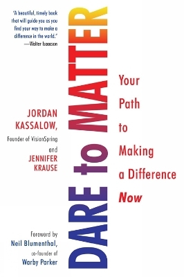Dare to Matter - Jordan Kassalow, Jennifer Krause