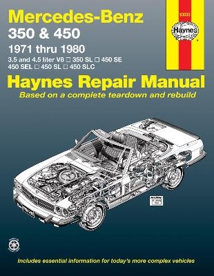 Mercedes-Benz 350 & 450 covering 350 SL Roadster, 450 SL/SLC Coupe & Roadster, 450 SE/SEL V8 Sedan (1971-1980) Haynes Repair Manual (USA) -  Haynes Publishing