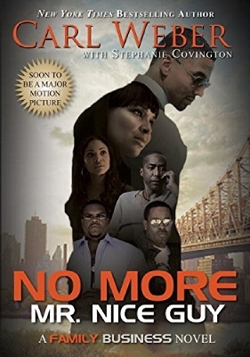 No More Mr. Nice Guy - Carl Weber, Stephanie S. Covington