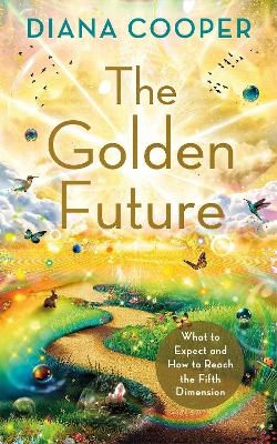 The Golden Future - Diana Cooper