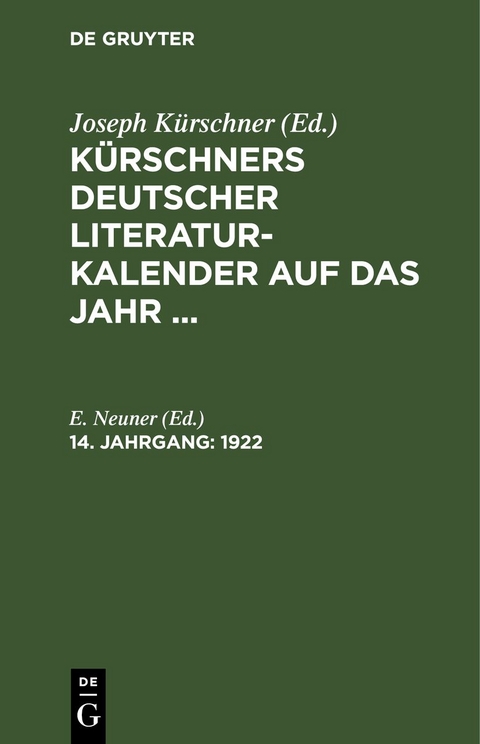 K&uuml;rschners Deutscher Literatur-Kalender auf das Jahr ... / 1922 - 