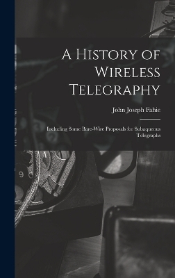 A History of Wireless Telegraphy
