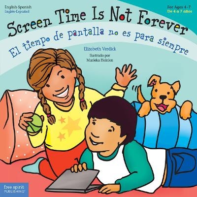 Screen Time Is Not Forever / El tiempo de pantalla no es para siempre - Elizabeth Verdick