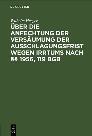 Über die Anfechtung der Versäumung der Ausschlagungsfrist wegen Irrtums nach §§ 1956, 119 BGB