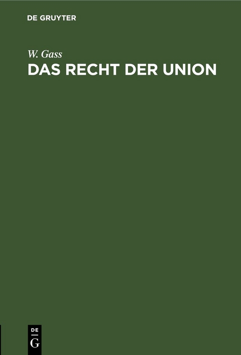 Das Recht der Union - W. Gass