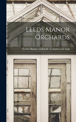 Leeds Manor Orchards - 
