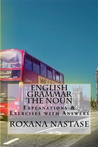English Grammar - The Noun - Roxana Nastase