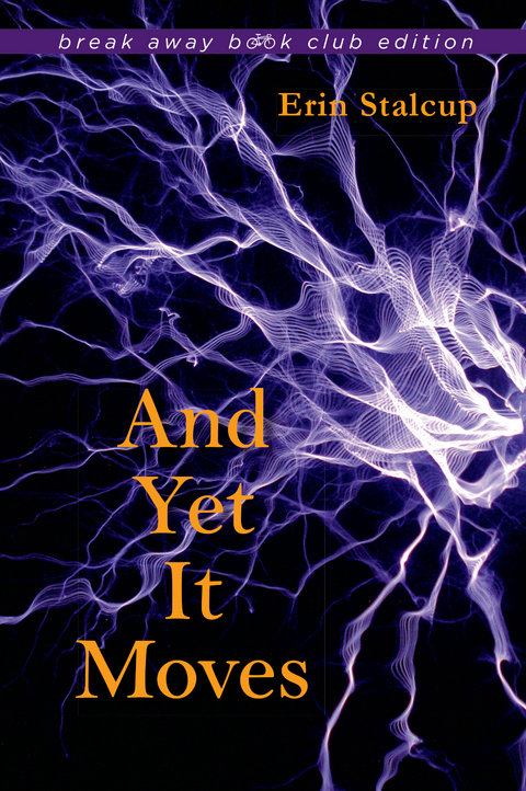 And Yet It Moves -  Erin Stalcup