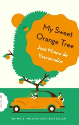 My Sweet Orange Tree - Jos&eacute; Mauro de Vasconcelos