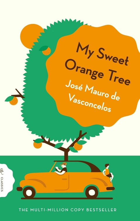 My Sweet Orange Tree - Jos&eacute; Mauro de Vasconcelos