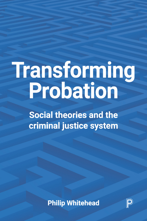 Transforming Probation - Philip Whitehead