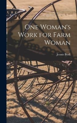 One Woman's Work for Farm Woman - Jennie Buell