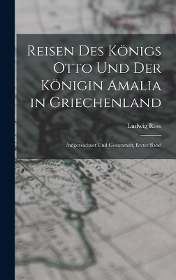 Reisen Des Königs Otto Und Der Königin Amalia in Griechenland