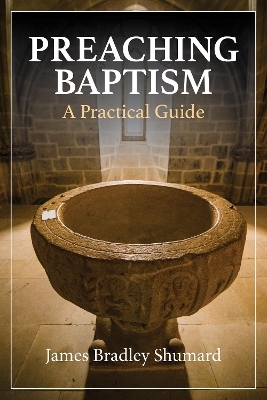 Preaching Baptism - James Bradley Shumard
