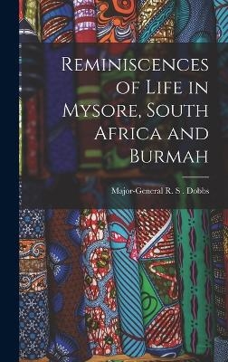 Reminiscences of Life in Mysore, South Africa and Burmah