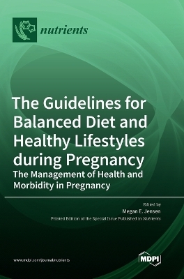 The Guidelines for Balanced Diet and Healthy Lifestyles during Pregnancy