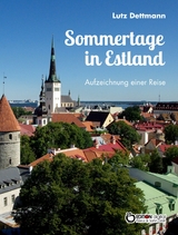 Sommertage in Estland - Lutz Dettmann