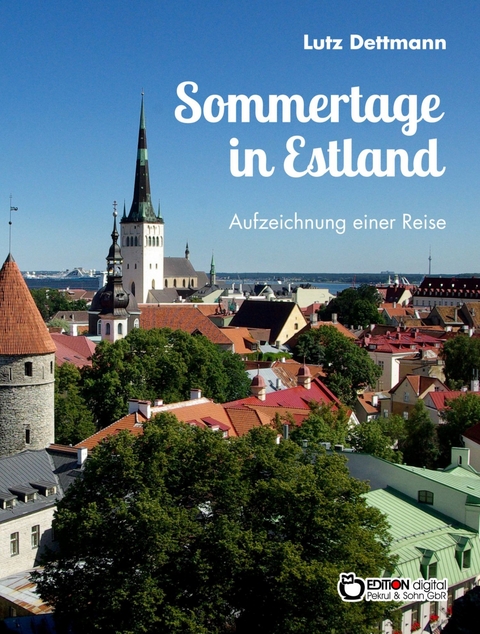 Sommertage in Estland - Lutz Dettmann