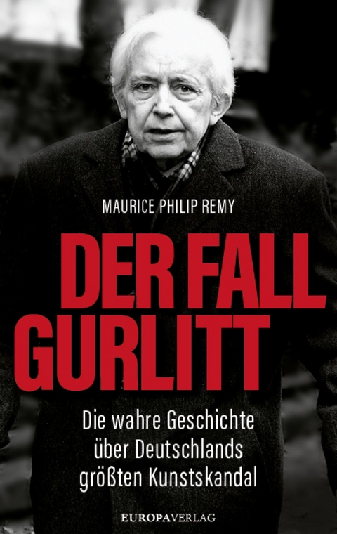 Der Fall Gurlitt -  Maurice Philip Remy