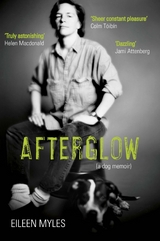 Afterglow -  Eileen Myles
