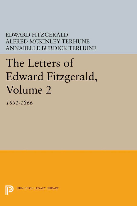 The Letters of Edward Fitzgerald, Volume 2 - Edward FitzGerald
