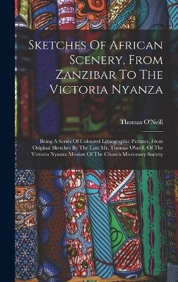 Sketches Of African Scenery, From Zanzibar To The Victoria Nyanza