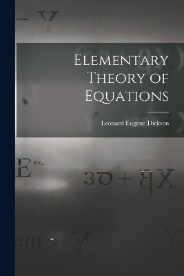 Elementary Theory of Equations