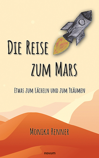 Die Reise zum Mars – Etwas zum Lächeln und zum Träumen