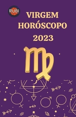 Virgem Hor&oacute;scopo 2023 - Rubi Astr&oacute;logas