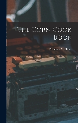 The Corn Cook Book