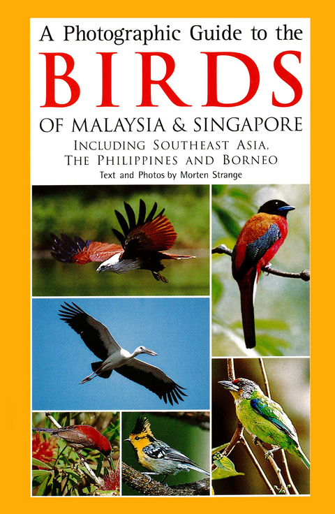 Photographic Guide to the Birds of Malaysia & Singapore - Morten Strange